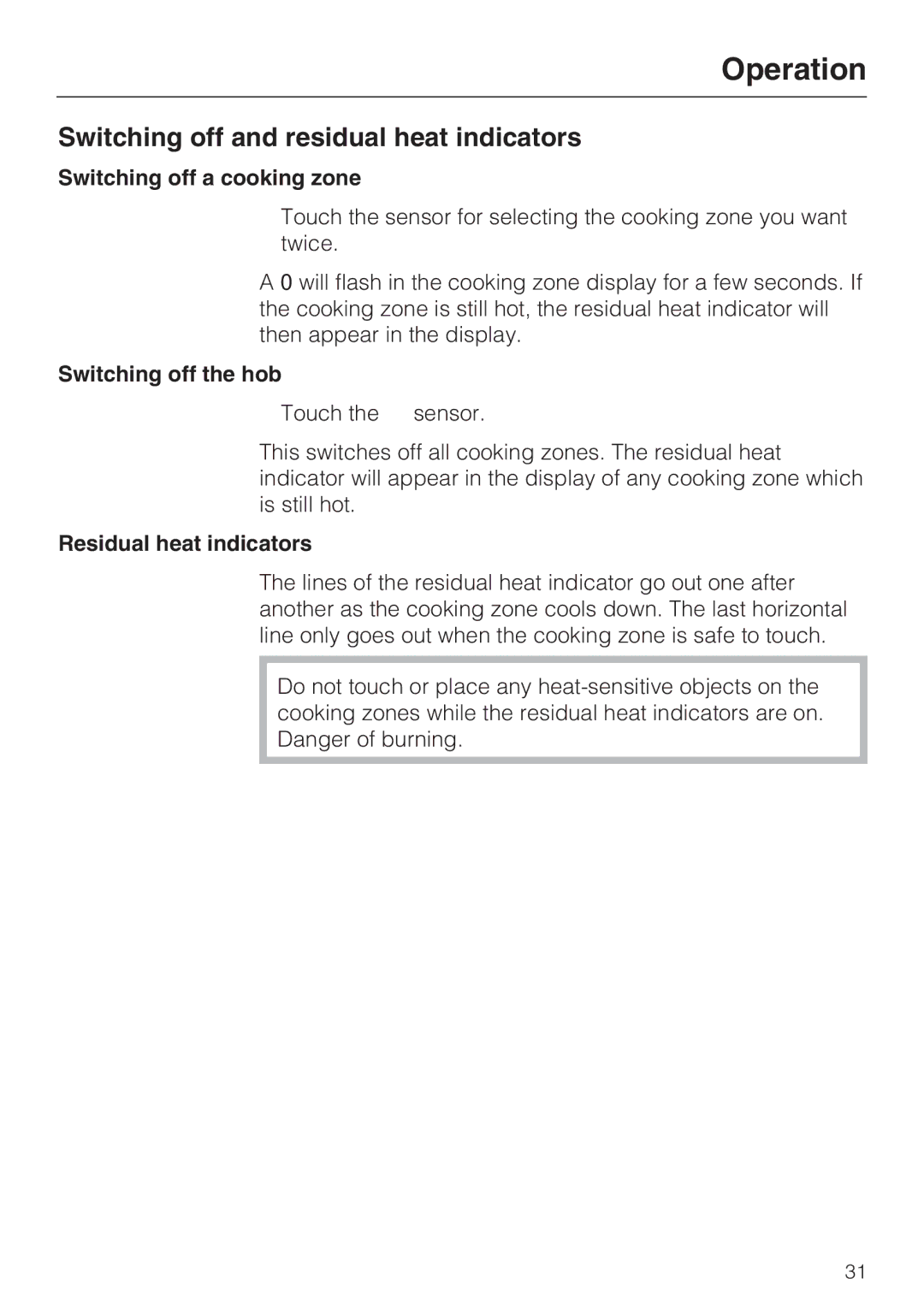 Miele KM 6342, KM 6340 Switching off and residual heat indicators, Switching off a cooking zone, Switching off the hob 