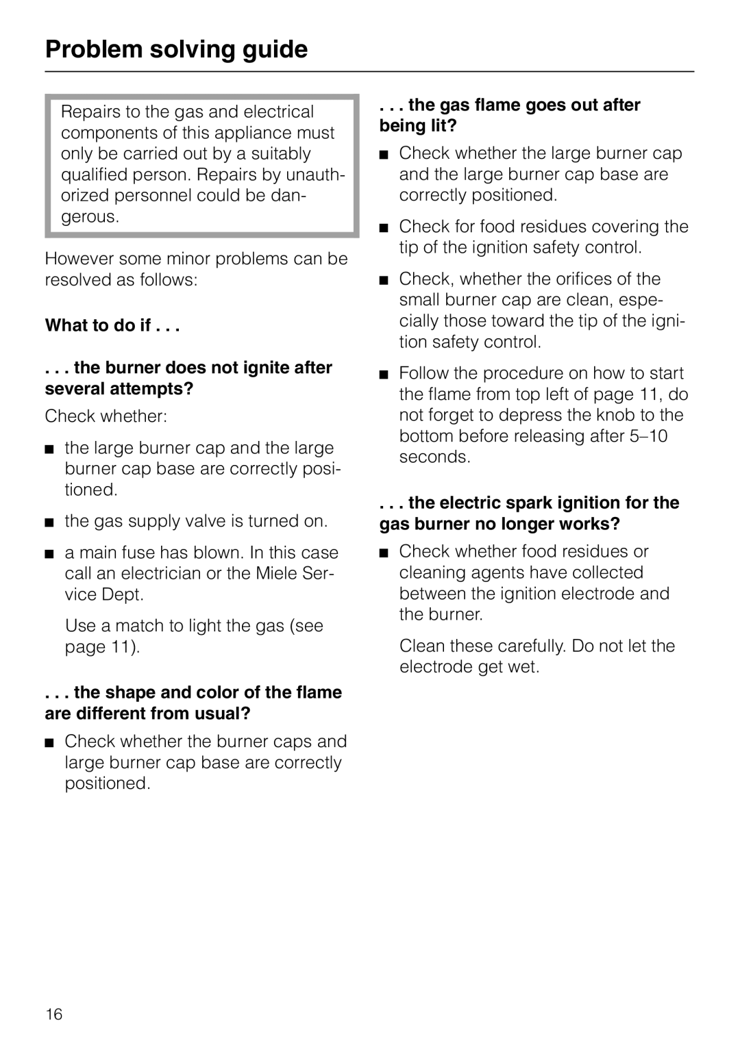 Miele KM 81-2 operating instructions Problem solving guide, Shape and color of the flame are different from usual? 