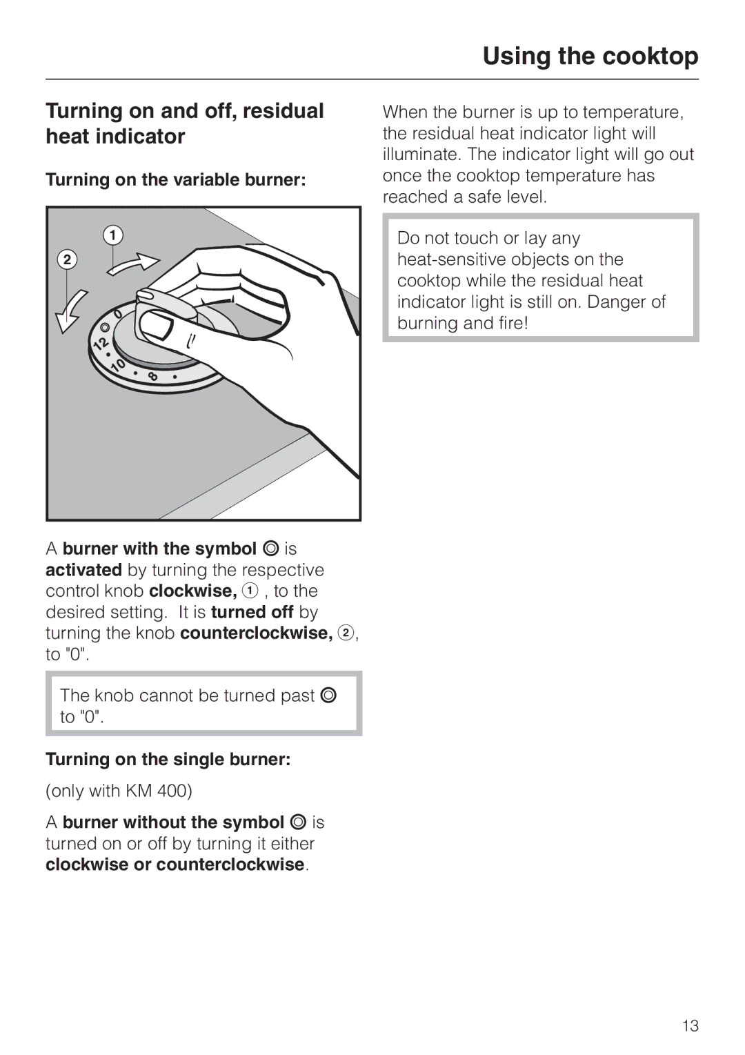 Miele KM400, KM412 Using the cooktop, Turning on and off, residual heat indicator, Turning on the single burner 