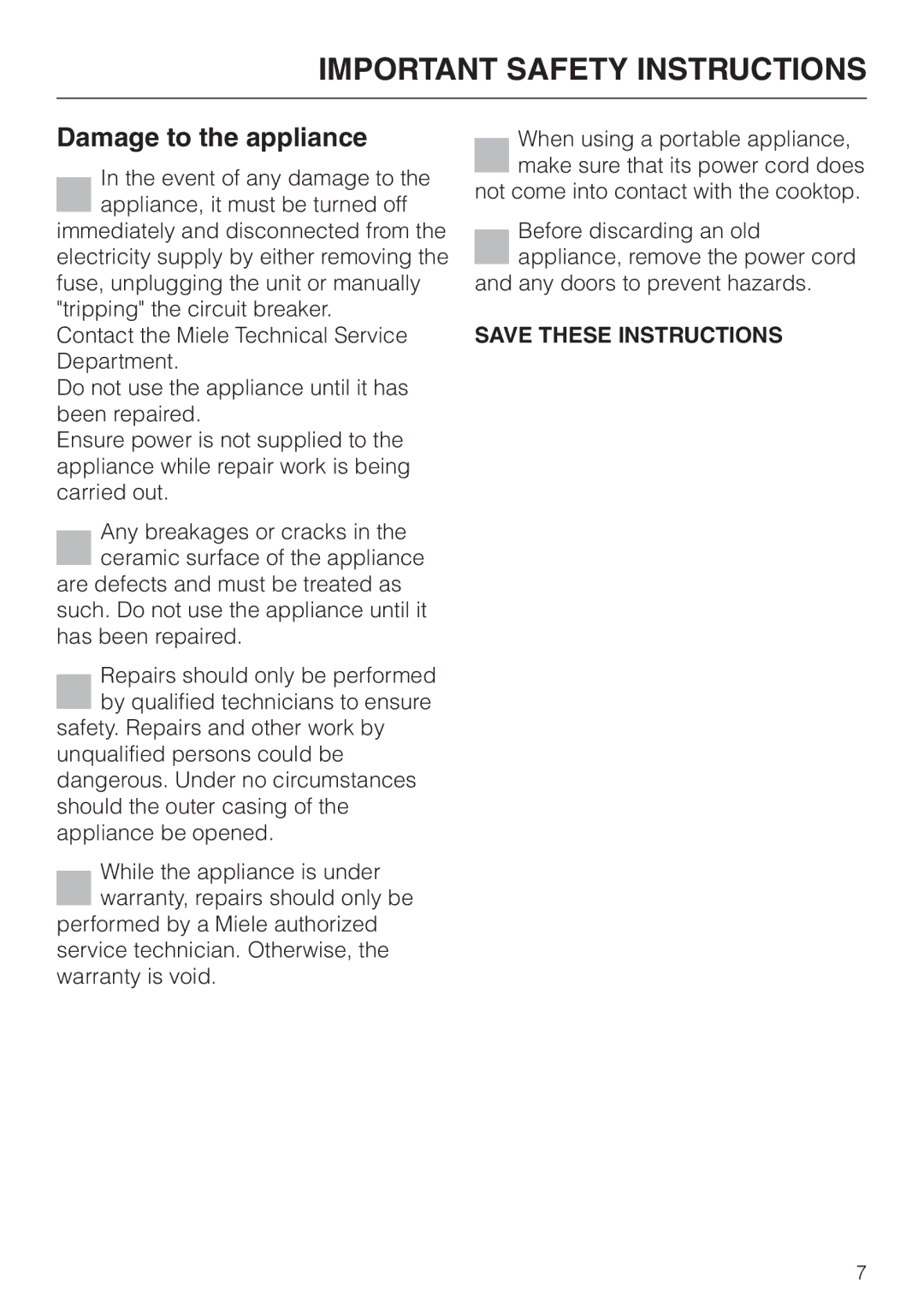 Miele KM400, KM412 operating instructions Damage to the appliance 