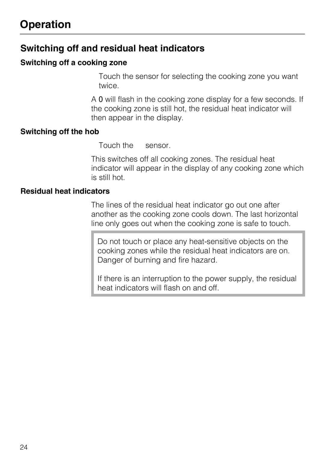 Miele KM5600, KM5617 Switching off and residual heat indicators, Switching off a cooking zone, Switching off the hob 