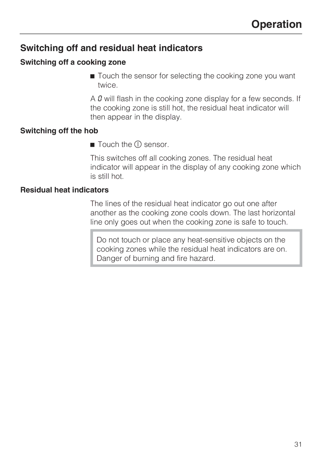 Miele KM6118, KM6117 Switching off and residual heat indicators, Switching off a cooking zone, Switching off the hob 