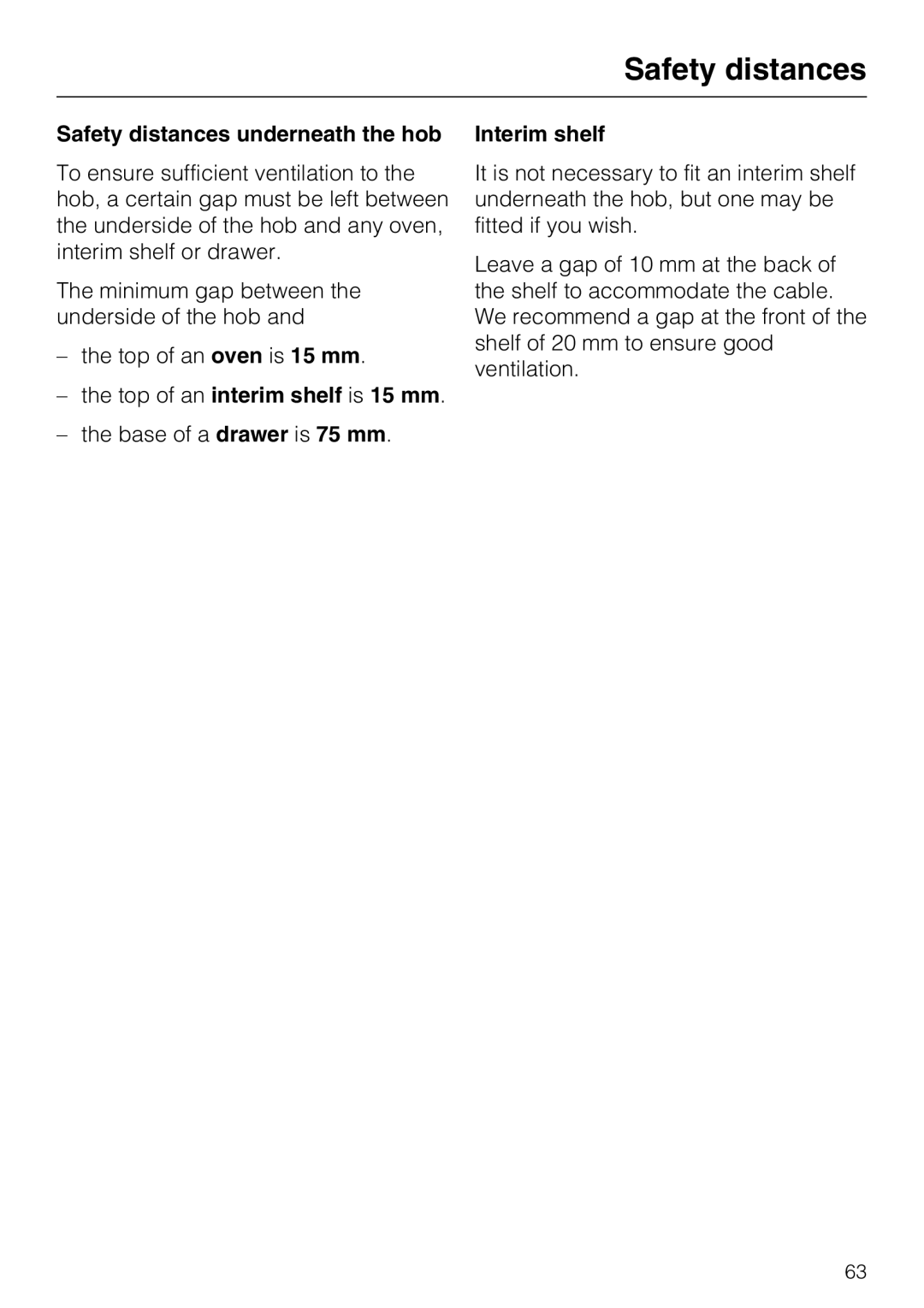 Miele KM6322, KM6323, KM6347, KM6348 Safety distances underneath the hob, Top of an interim shelf is 15 mm, Interim shelf 