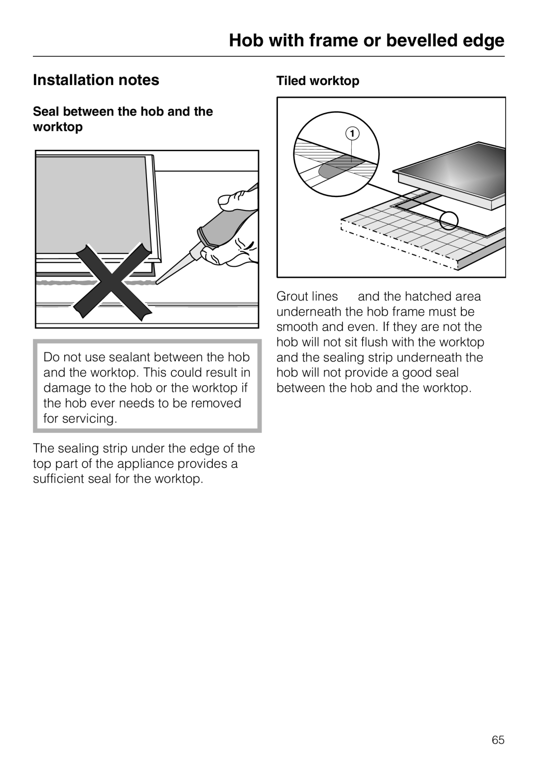 Miele KM6347, KM6323, KM6348 Hob with frame or bevelled edge, Installation notes, Seal between the hob and the worktop 