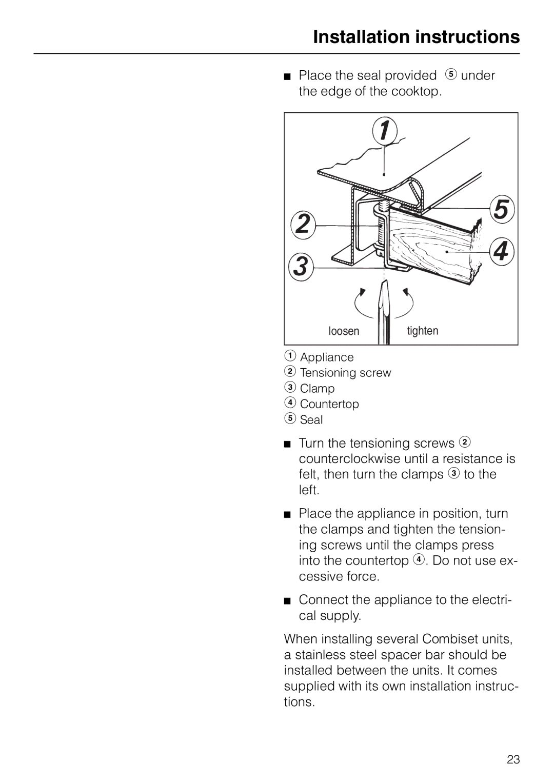 Miele KM 87-2, KM84-2 manual Place the seal provided f under the edge of the cooktop 