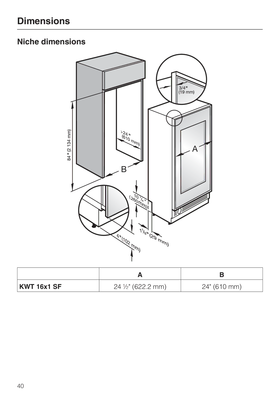 Miele KWT 1601 SF, KWT 1611 SF installation instructions Niche dimensions, KWT 16x1 SF 24 ½ 622.2 mm 24 610 mm 