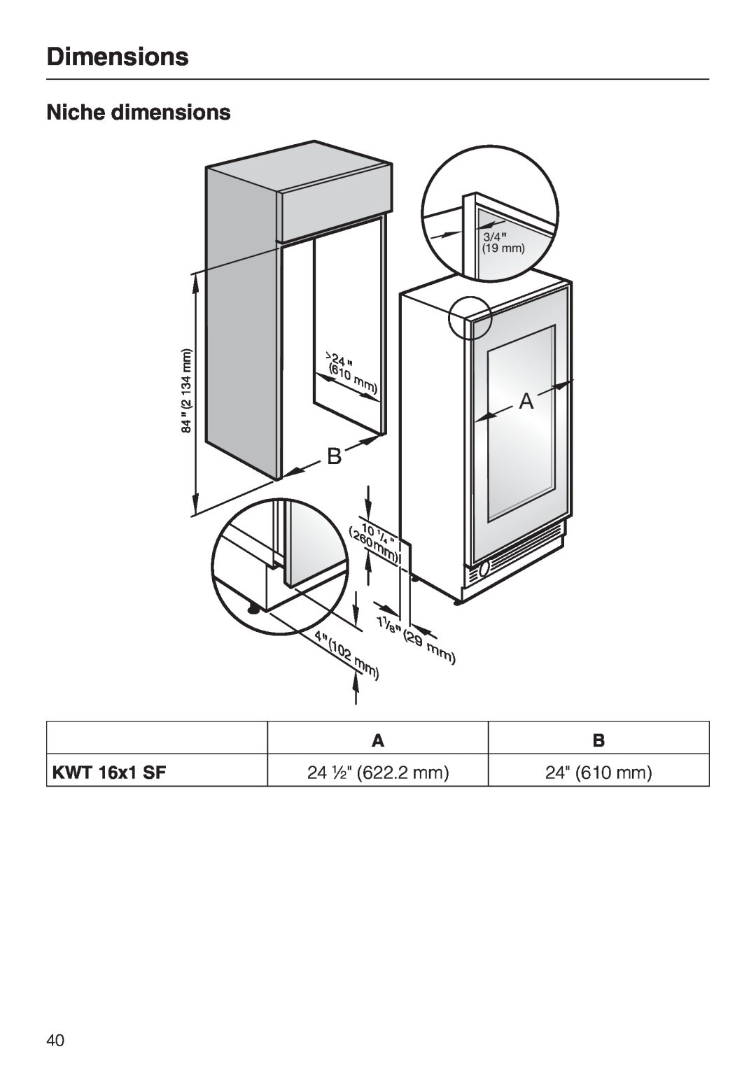 Miele KWT 1601 SF, KWT 1611 SF installation instructions Niche dimensions, KWT 16x1 SF, 24 ½ 622.2 mm, 24 610 mm, Dimensions 