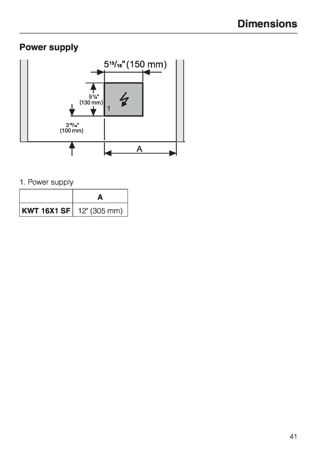 Miele KWT 1611 SF, KWT 1601 SF installation instructions Power supply, A KWT 16X1 SF 12 305 mm, Dimensions 