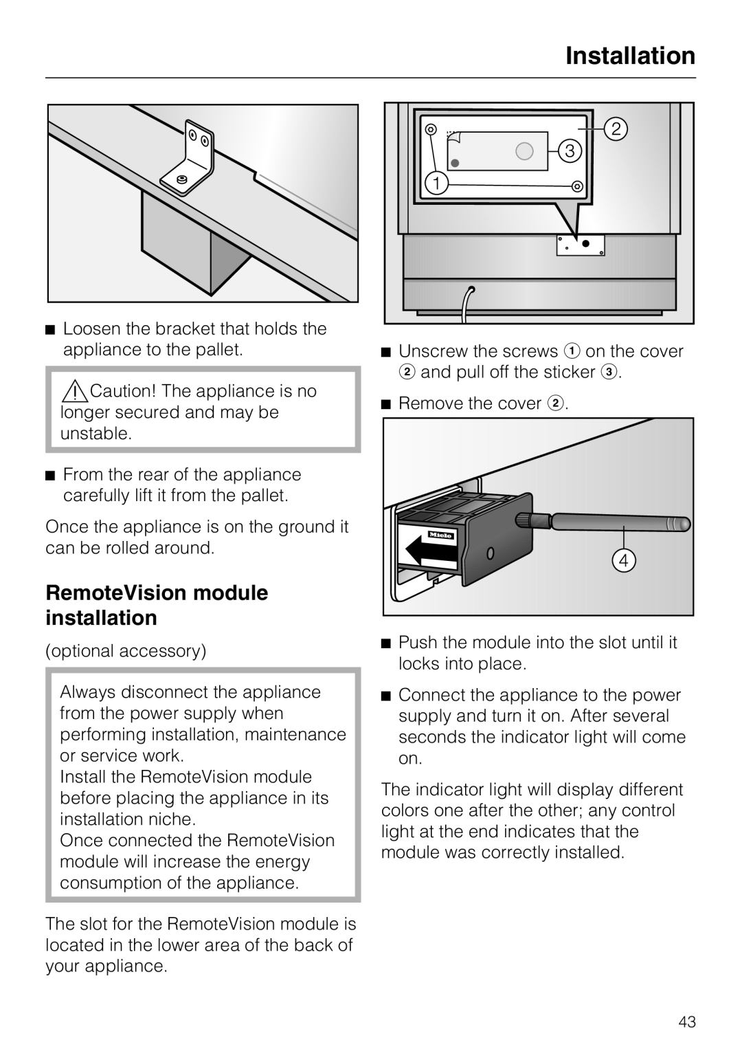 Miele KWT1601SF, KWT1611SF installation instructions RemoteVision module Installation, Loosen the bracket that holds 