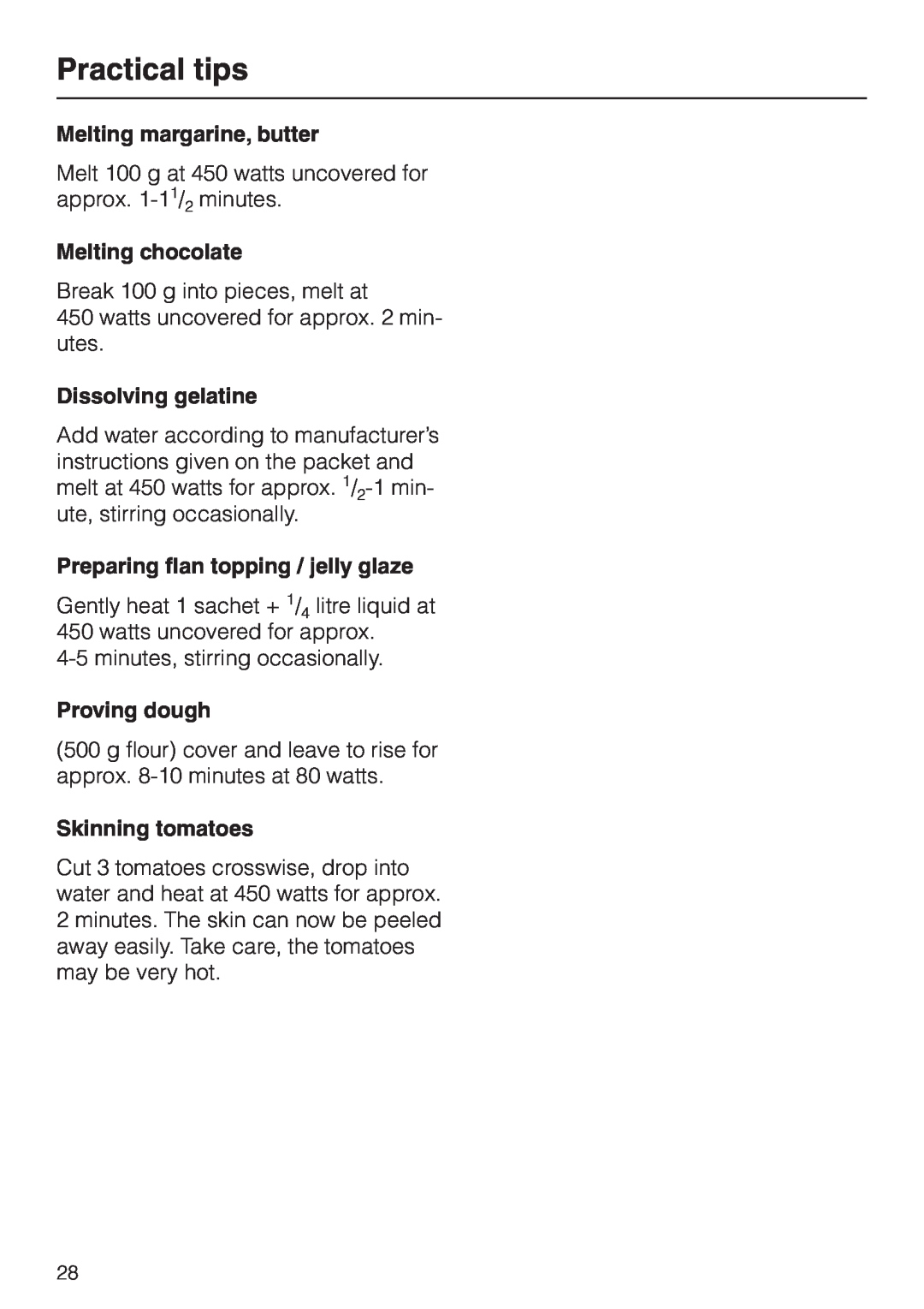 Miele M 635 EG manual Practical tips, Melting margarine, butter, Melting chocolate, Dissolving gelatine, Proving dough 
