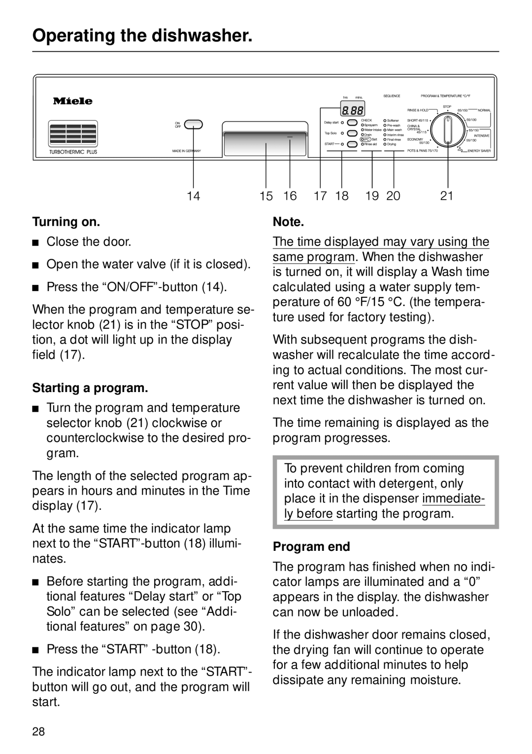 Miele M.-NR. 04 390 922 operating instructions Operating the dishwasher, Turning on, Starting a program, Program end 