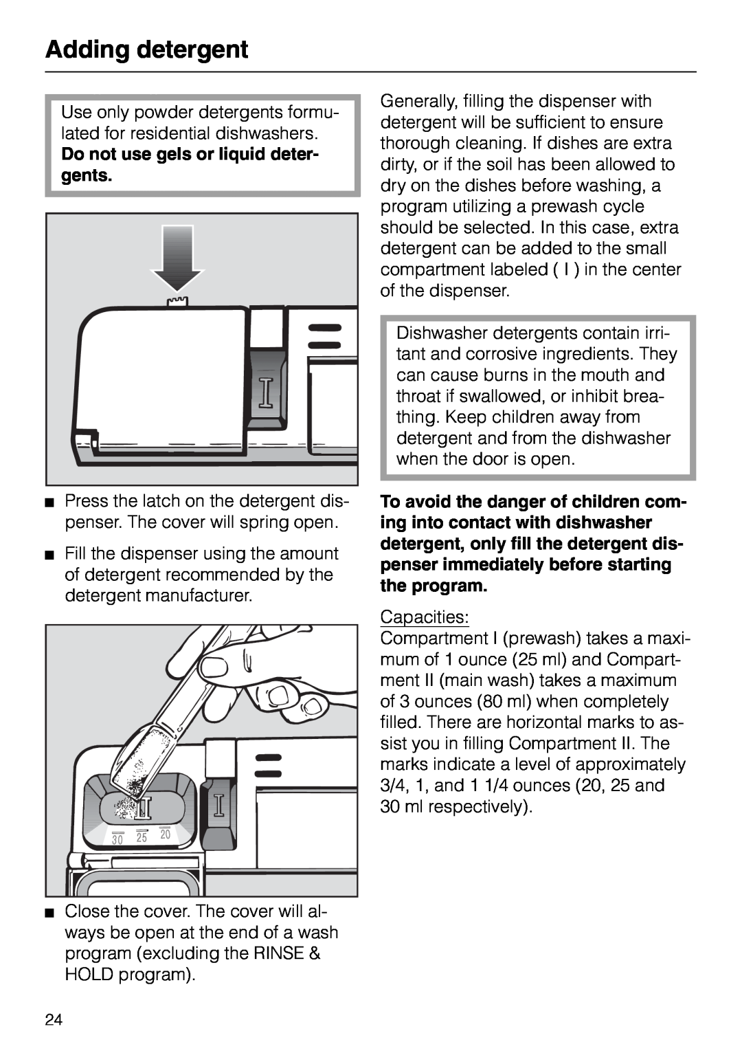 Miele M.-NR. 04 390 922 operating instructions Adding detergent, Do not use gels or liquid deter- gents 