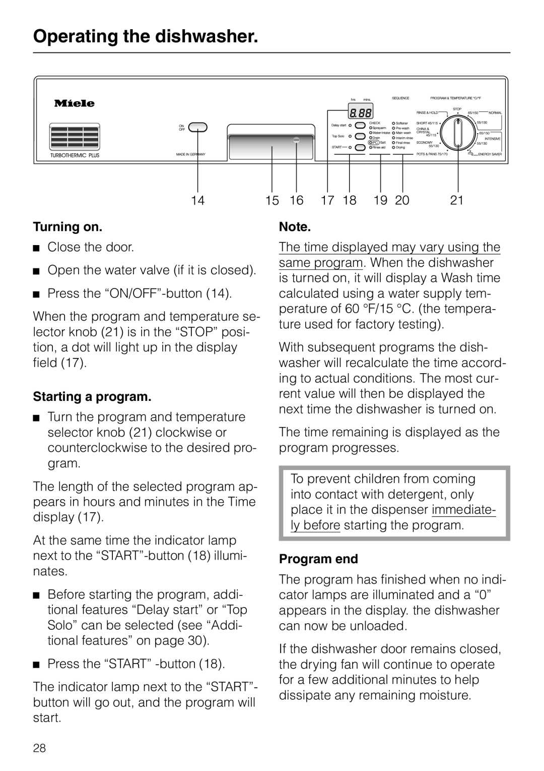 Miele M.-NR. 04 390 922 operating instructions Operating the dishwasher, Turning on, Starting a program, Program end 