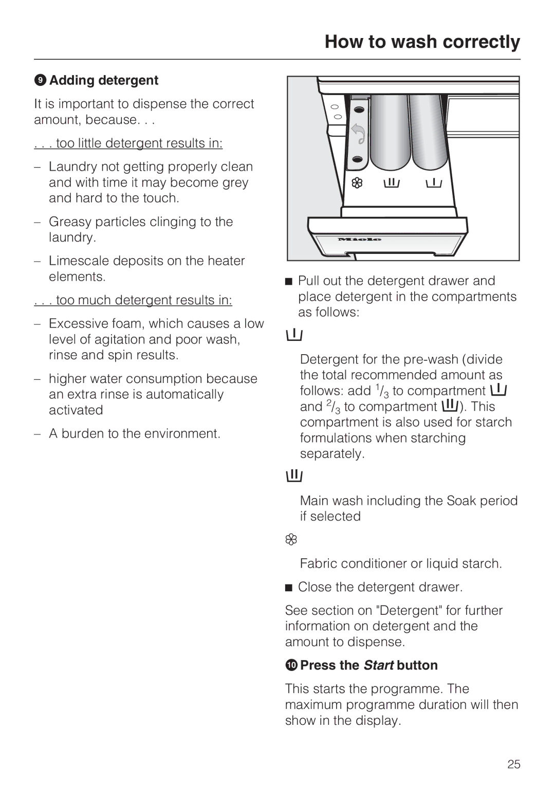 Miele M.-Nr. 06 761 400 operating instructions Adding detergent, Press the Start button 