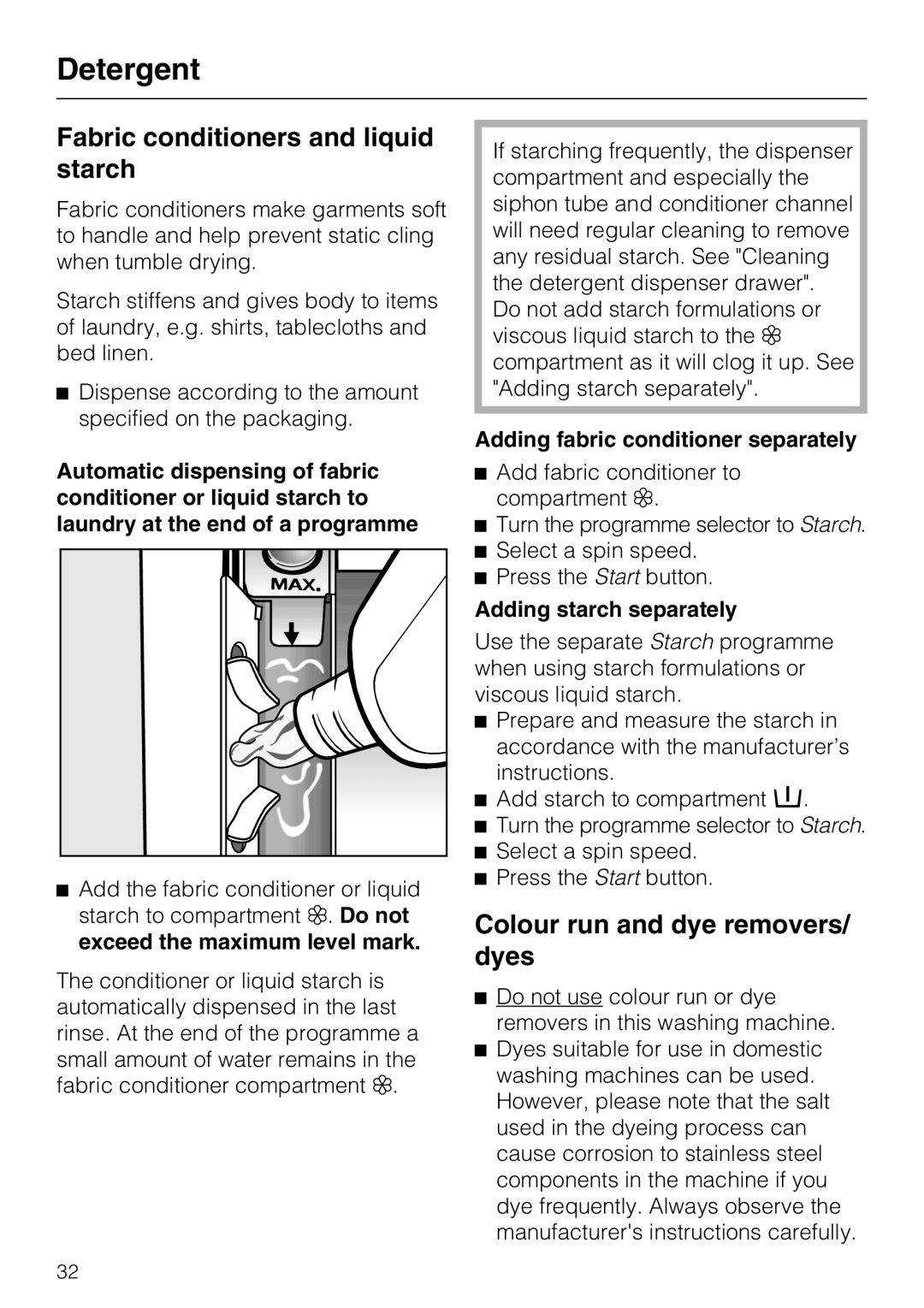 Miele M.-Nr. 06 761 400 Fabric conditioners and liquid starch, Colour run and dye removers/ dyes, Adding starch separately 