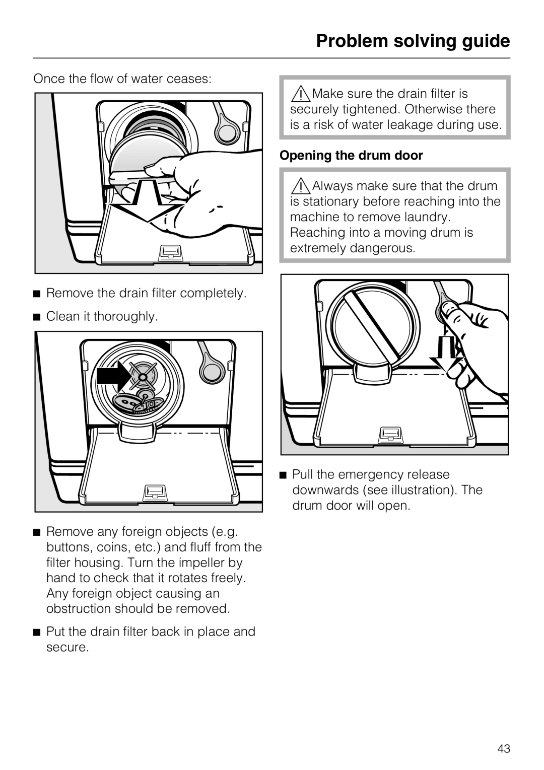 Miele M.-Nr. 06 761 400 operating instructions Opening the drum door 