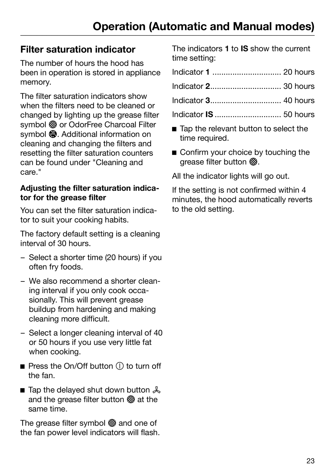 Miele M.-Nr. 09 805 980 installation instructions Operation Automatic and Manual modes, Filter saturation indicator 