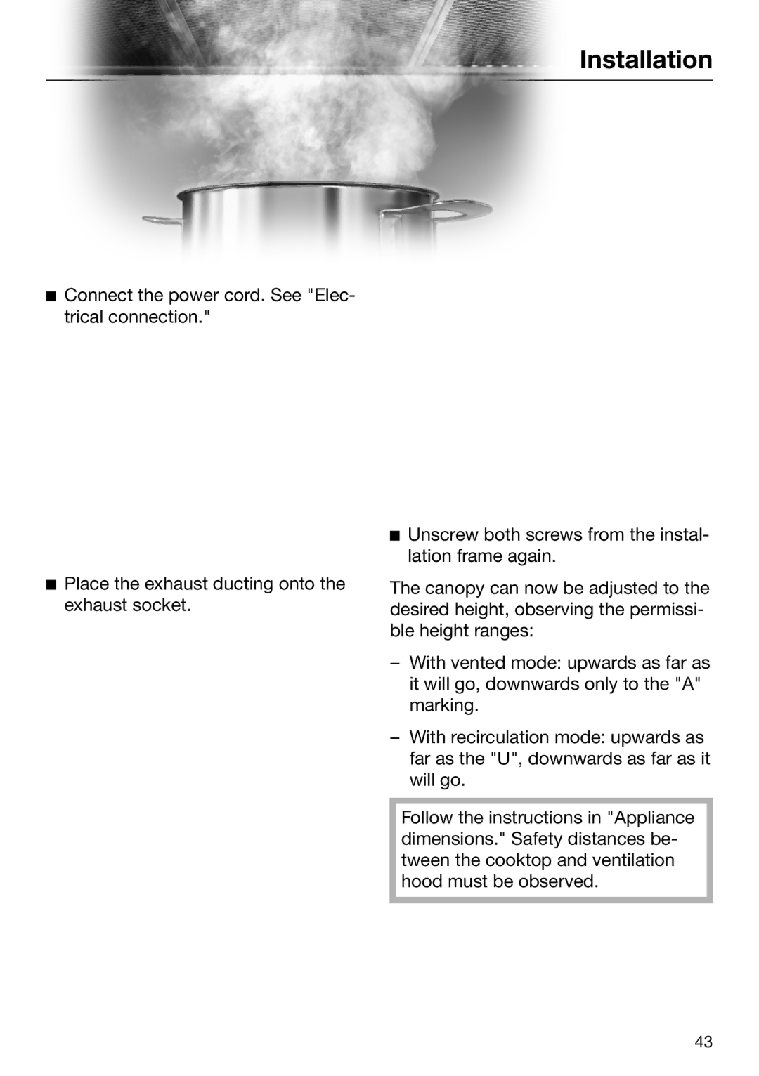 Miele M.-Nr. 09 805 980 installation instructions  Connect the power cord. See Elec‐ 