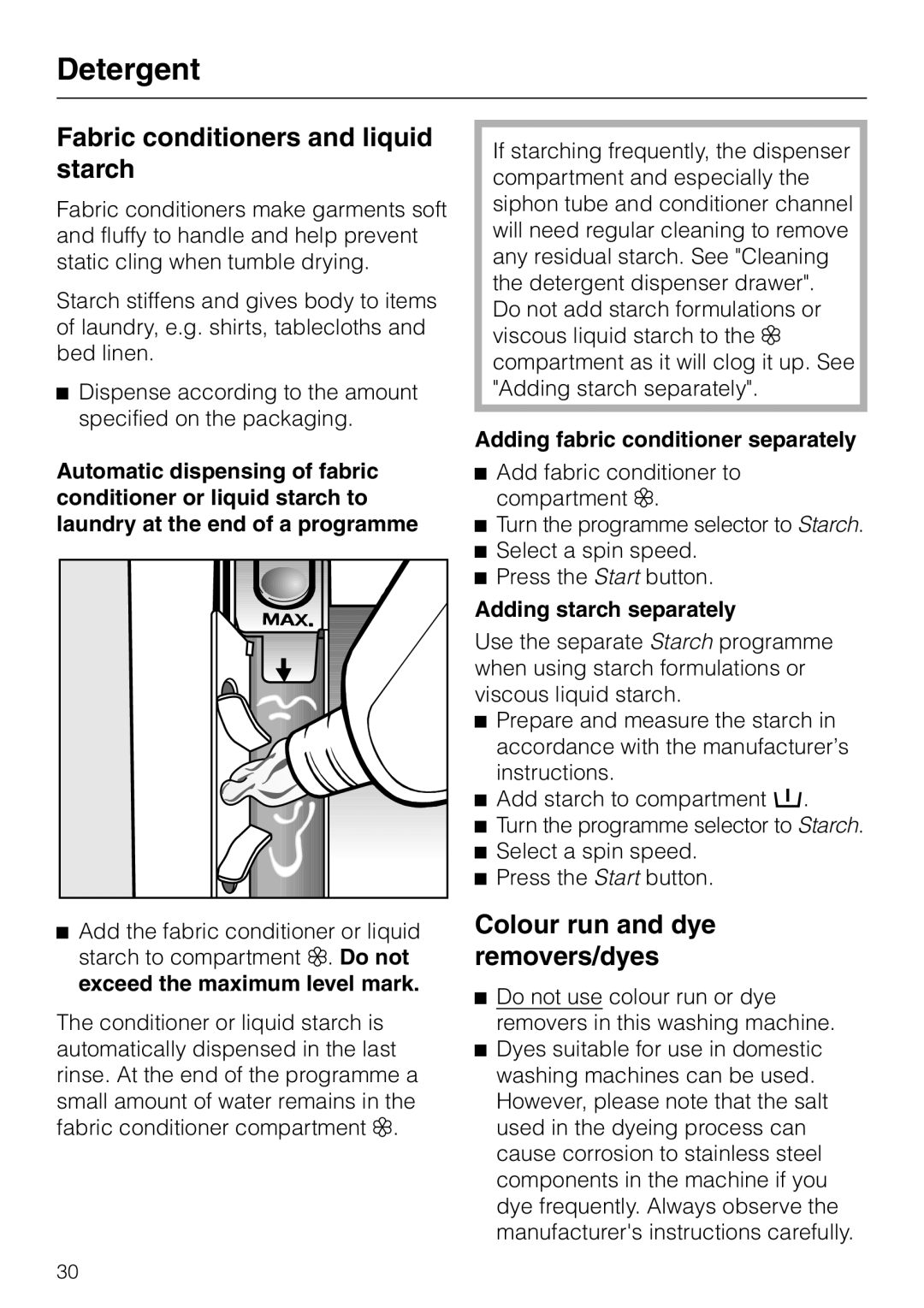 Miele Premier 300 Fabric conditioners and liquid starch, Colour run and dye removers/dyes, Adding starch separately 