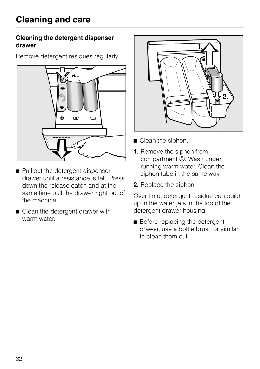 Miele Premier 300 operating instructions Cleaning the detergent dispenser drawer, Clean the siphon 