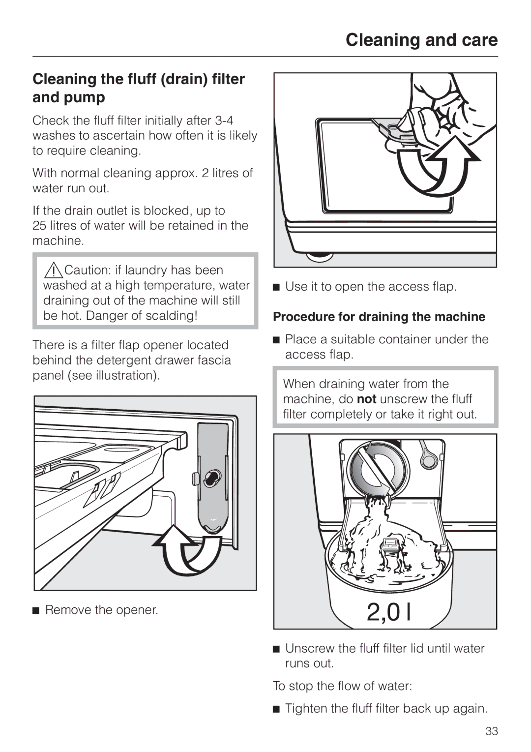 Miele Premier 300 Cleaning the fluff drain filter and pump, Remove the opener, Use it to open the access flap 