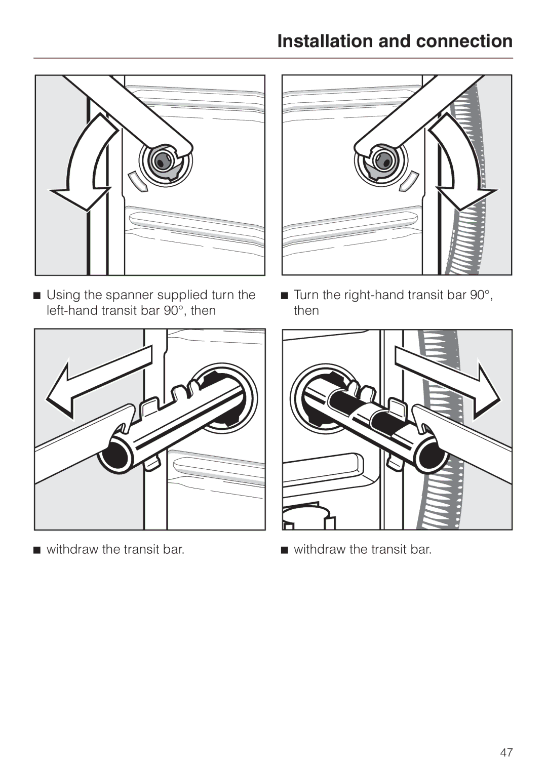 Miele Premier 300 operating instructions Withdraw the transit bar 