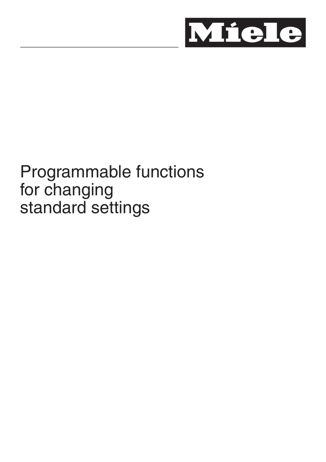 Miele Premier 300 operating instructions Programmable functions for changing standard settings 