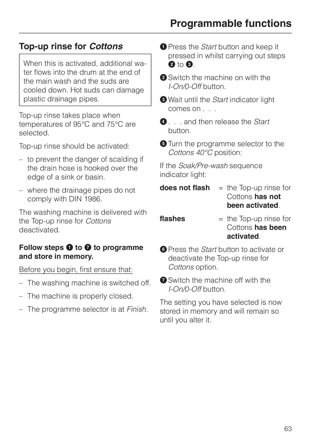 Miele Premier 300 operating instructions Top-up rinse for Cottons, Does not flash, Been activated, Activated 