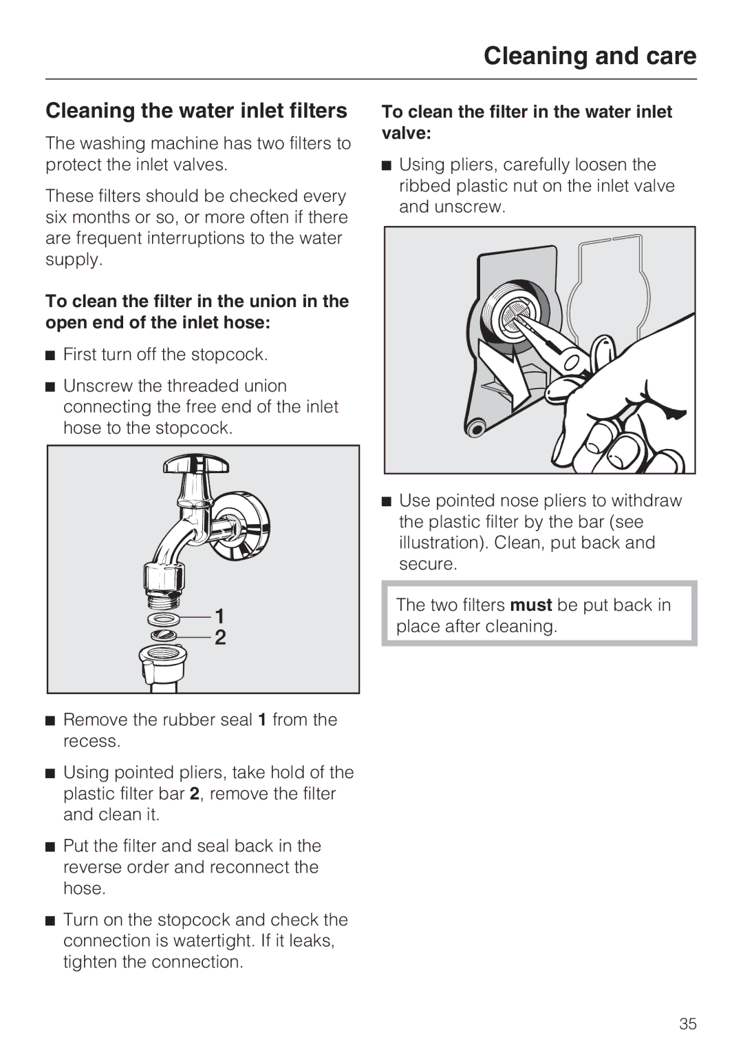 Miele Premier 520 operating instructions Cleaning the water inlet filters, To clean the filter in the water inlet valve 