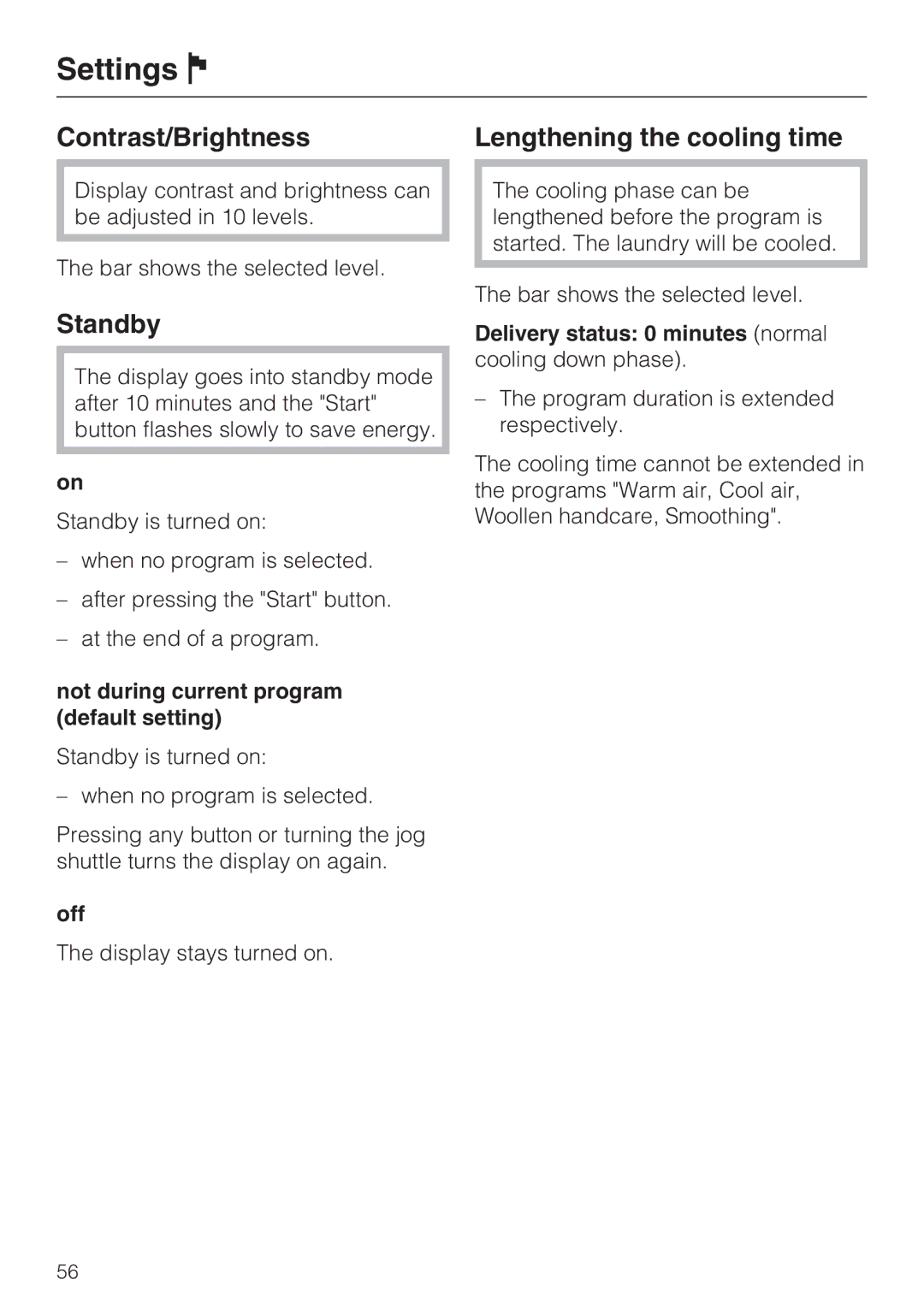 Miele PT 7136 PLUS Contrast/Brightness, Standby, Lengthening the cooling time, Not during current program default setting 