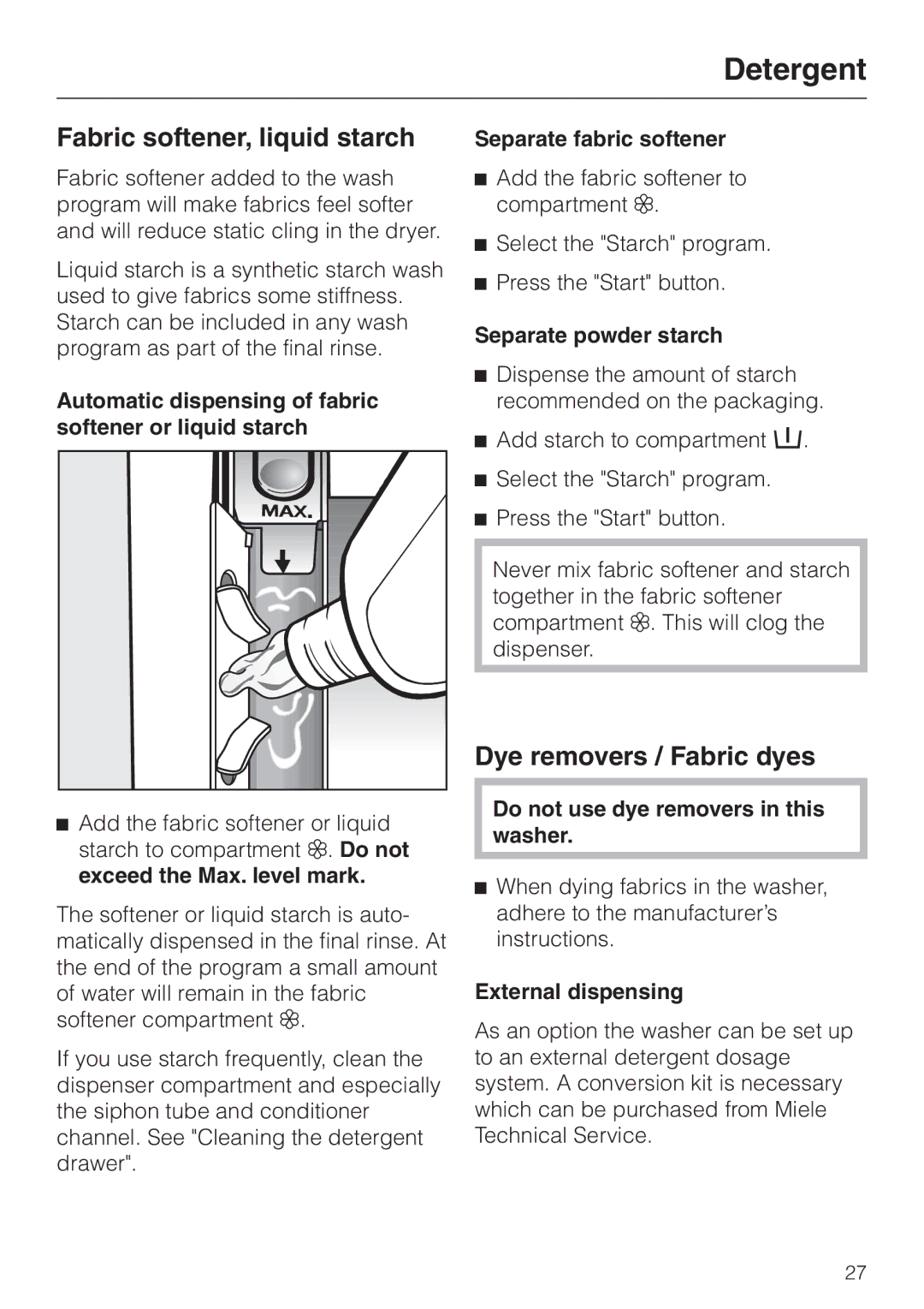 Miele PW 5065 manual Fabric softener, liquid starch, Dye removers / Fabric dyes 