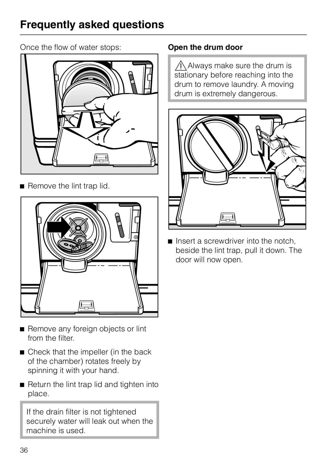 Miele PW 5065 manual Remove the lint trap lid, Open the drum door 