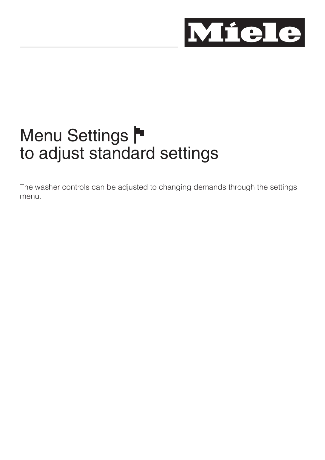 Miele PW 5065 manual Menu Settings J To adjust standard settings 