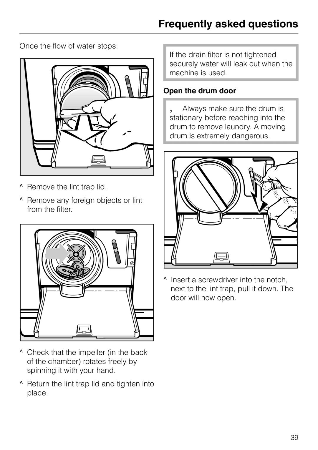 Miele PW 6065 Plus manual Open the drum door 