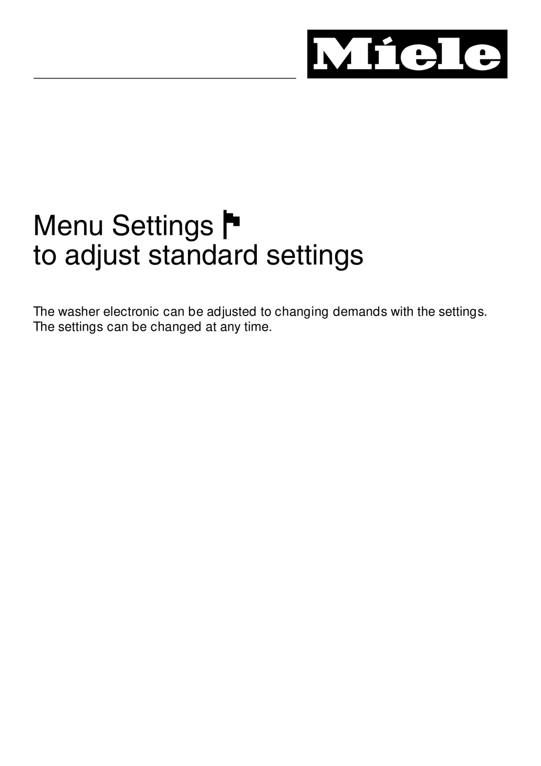 Miele PW 6065 Plus manual Menu Settings J To adjust standard settings 