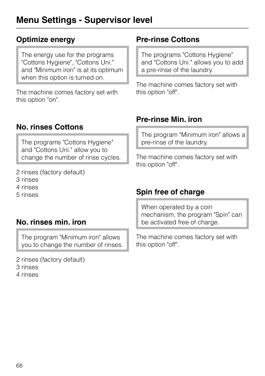 Miele PW 6065 Plus manual Optimize energy Pre-rinse Cottons, No. rinses Cottons, No. rinses min. iron, Pre-rinse Min. iron 