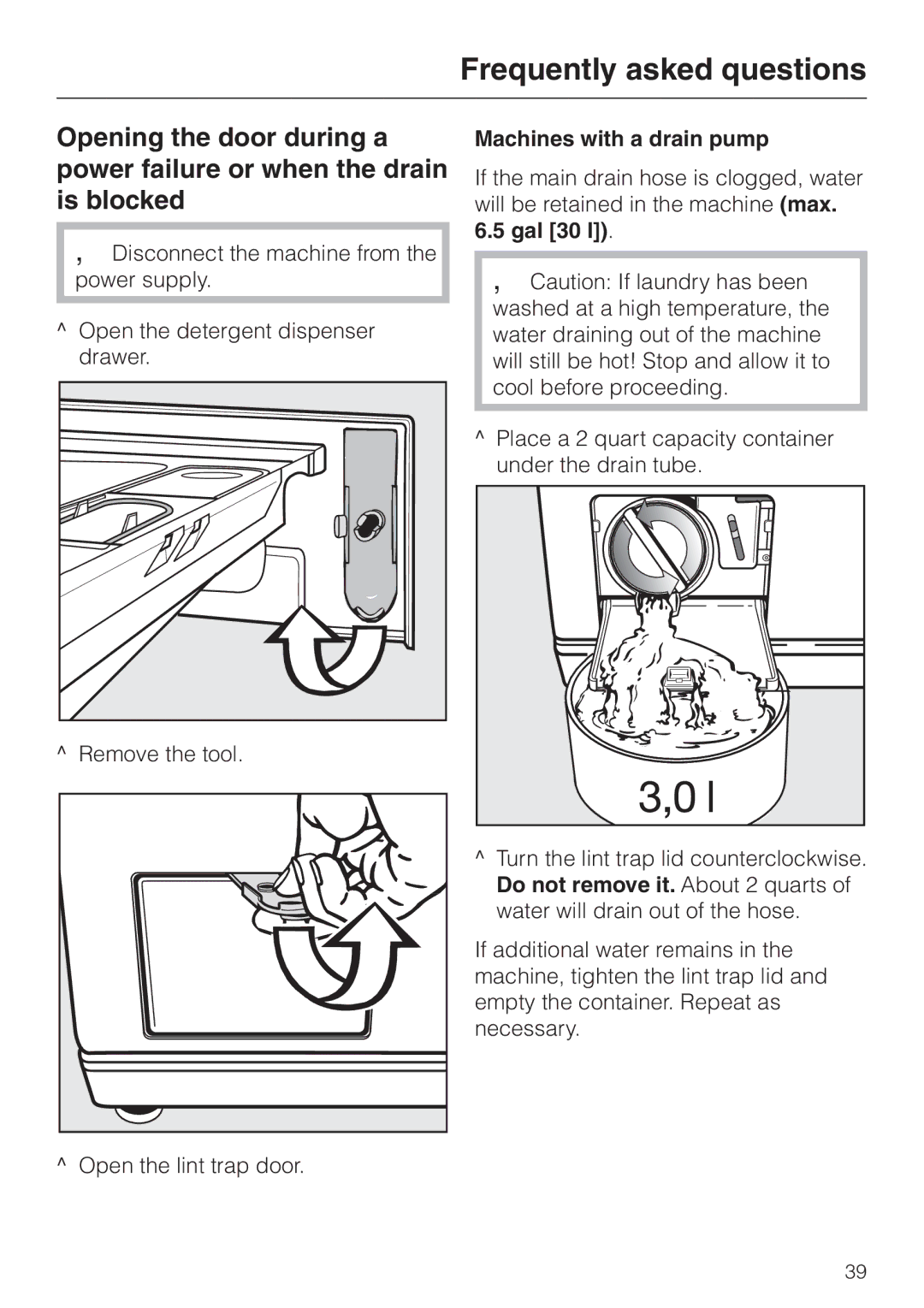 Miele PW 6065 manual Remove the tool, Open the lint trap door, Machines with a drain pump 