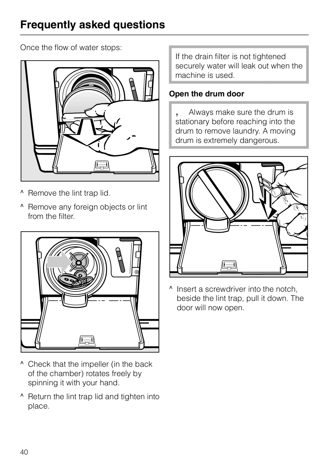 Miele PW 6065 manual Open the drum door 