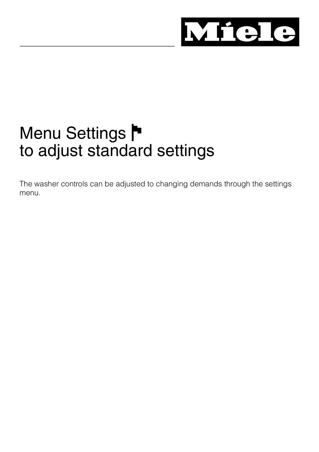 Miele PW 6065 manual Menu Settings J To adjust standard settings 