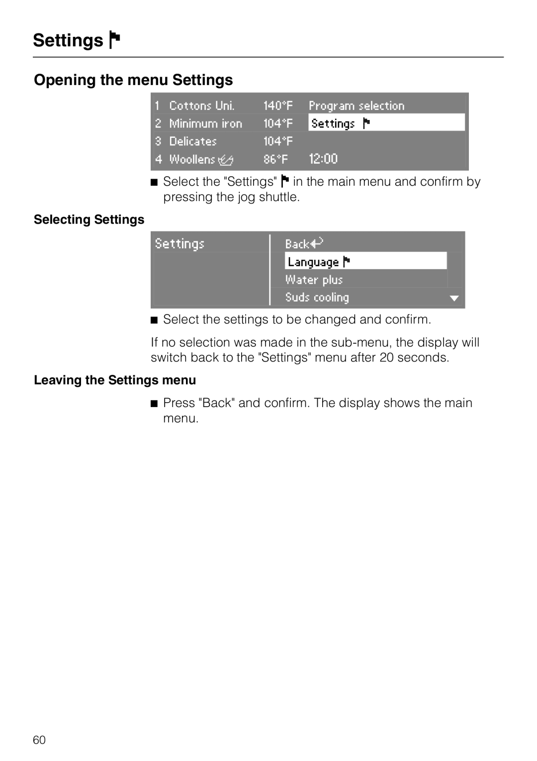 Miele PW 6065 manual Settings J, Opening the menu Settings, Selecting Settings, Leaving the Settings menu 