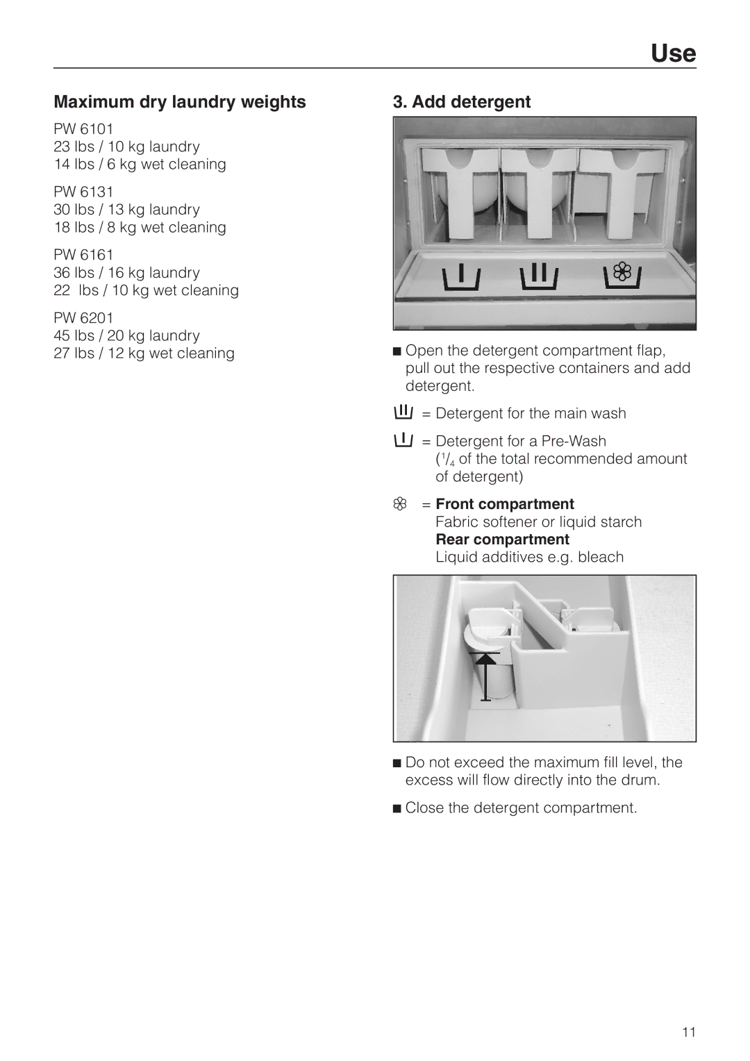 Miele PW 6201, PW 6161, PW 6101, PW 6131 Maximum dry laundry weights, Add detergent, § = Front compartment, Rear compartment 