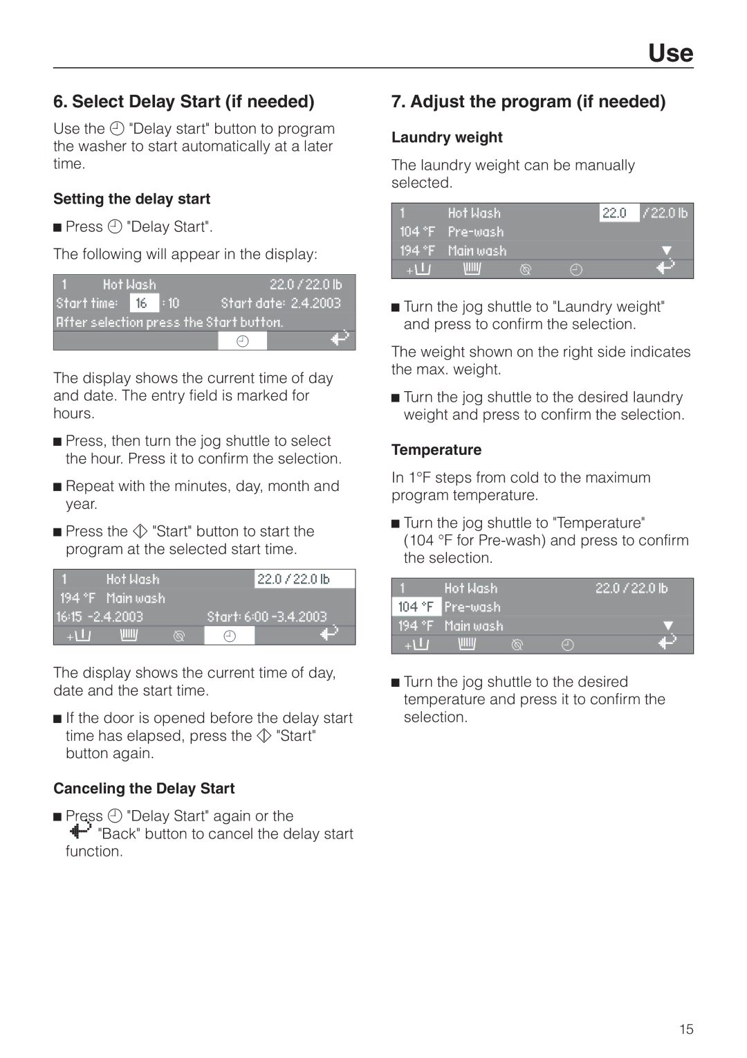 Miele PW 6201, PW 6161, PW 6101, PW 6131 operating instructions Select Delay Start if needed, Adjust the program if needed 