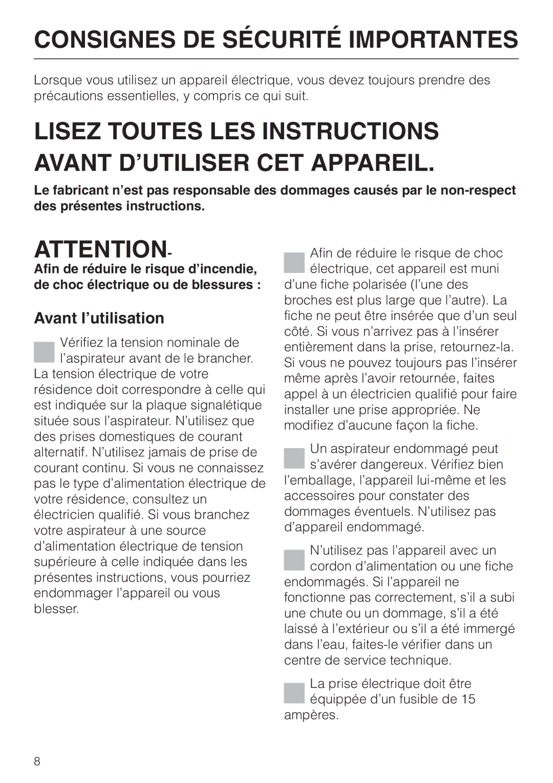 Miele S 140 S 160 manual Consignes DE Sécurité Importantes, Avant l’utilisation 