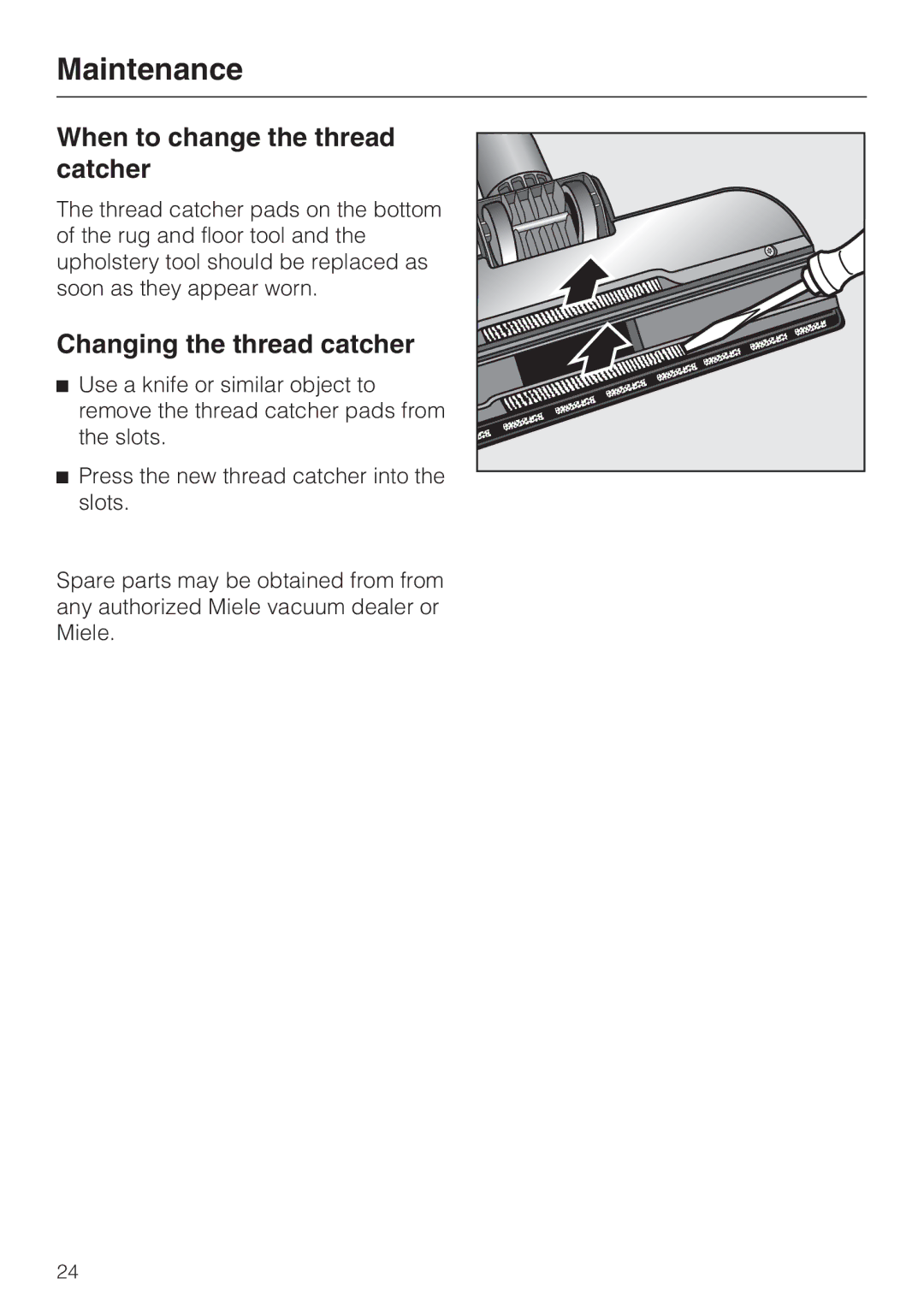 Miele S 190 manual When to change the thread catcher, Changing the thread catcher 