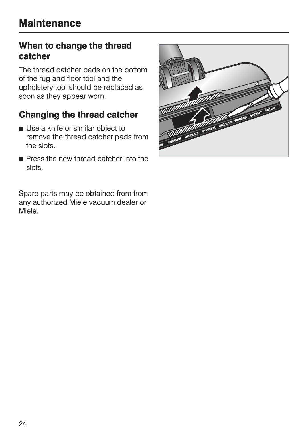 Miele S 190 manual When to change the thread catcher, Changing the thread catcher, Maintenance 