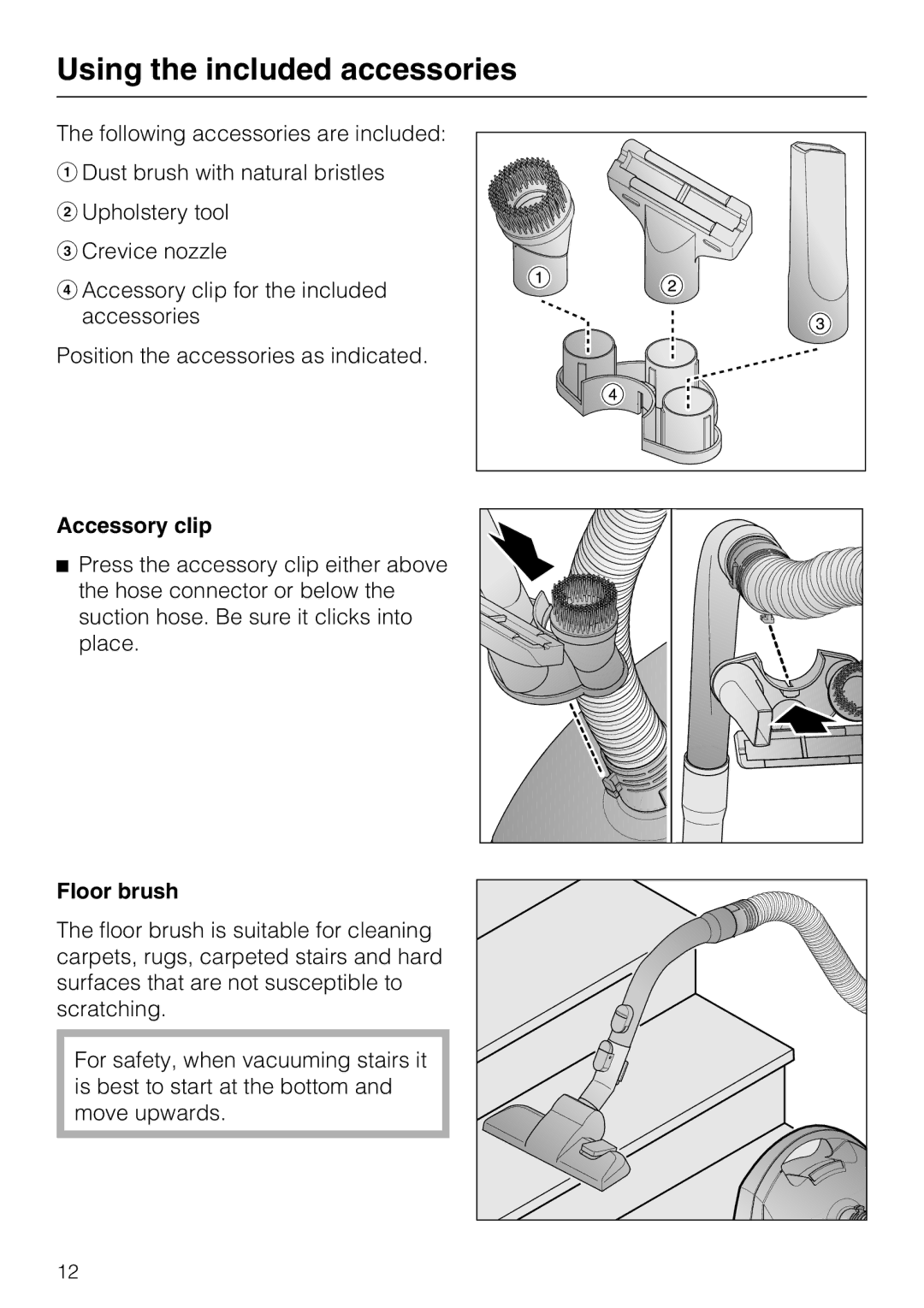 Miele S 2000, HS12, S 2120 manual Using the included accessories, Accessory clip, Floor brush 