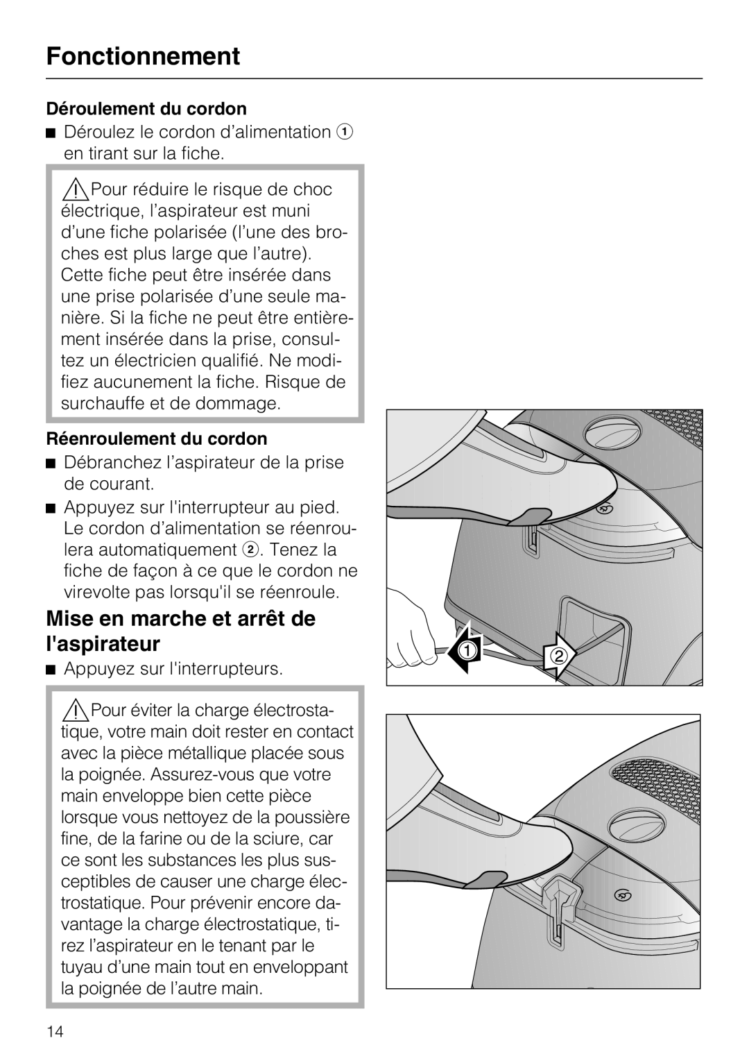 Miele HS12, S 2000, S 2120 manual Mise en marche et arrêt de laspirateur, Déroulement du cordon, Réenroulement du cordon 