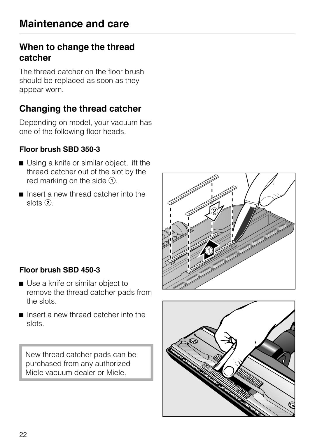 Miele S 2000 operating instructions When to change the thread catcher, Changing the thread catcher, Floor brush SBD 