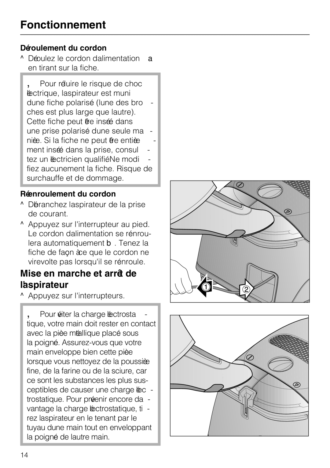 Miele S 2000 operating instructions Mise en marche et arrêt de laspirateur, Déroulement du cordon, Réenroulement du cordon 