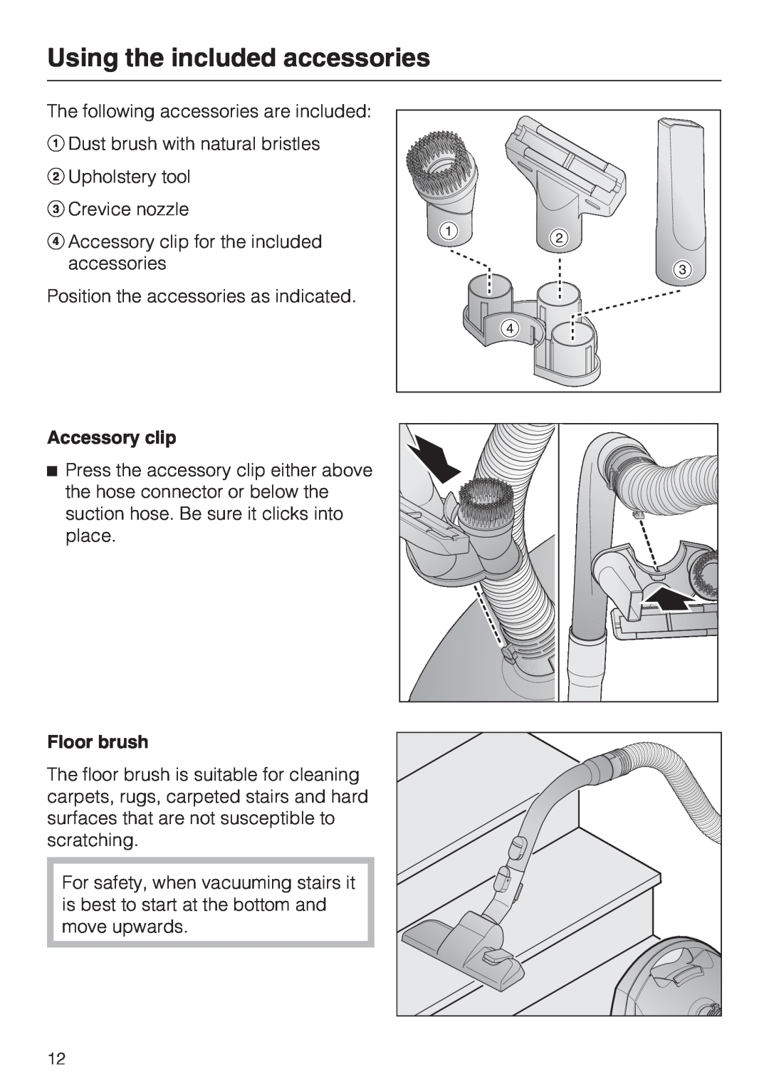 Miele S 2000 operating instructions Using the included accessories, Accessory clip, Floor brush 